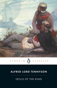 Enlarge image Cover: Idylls of the King - Penguin Classics
