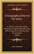 Cover: A Geographical Survey Of Africa - Kessinger Publishing