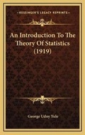 Cover: An Introduction To The Theory Of Statistics (1919) - Kessinger Publishing