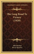 Cover: The Long Road To Victory (1920) - Kessinger Publishing