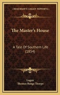 Cover: The Master's House - Kessinger Publishing