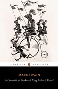 Cover: A Connecticut Yankee at King Arthur's Court - Penguin Classics