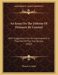 Enlarge image Cover: An Essay On The Defense Of Prisoners By Counsel - Kessinger Publishing