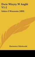 Cover: Dwie Wizyty W Anglii V1-2 - Kessinger Publishing