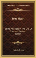 Cover: True Heart - Kessinger Publishing