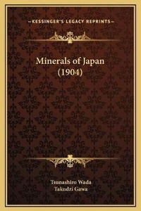Abbildung von: Minerals of Japan (1904) - Kessinger Publishing