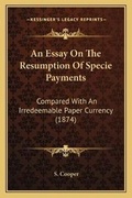 Cover: An Essay On The Resumption Of Specie Payments - Kessinger Publishing