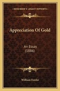 Cover: Appreciation Of Gold - Kessinger Publishing