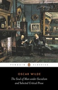 Cover: The Soul of Man Under Socialism and Selected Critical Prose - Penguin Classics