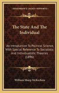 Abbildung von: The State And The Individual - Kessinger Publishing