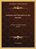 Cover: Amyntor and Theodora or the Hermit - Kessinger Publishing