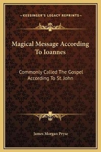 Bild: Magical Message According To Ioannes - Kessinger Publishing