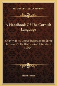 Enlarge image Cover: A Handbook Of The Cornish Language - Kessinger Publishing
