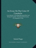 Cover: An Essay On The Coins Of Cunobelin - Kessinger Publishing