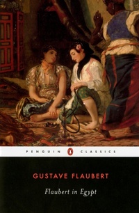 Abbildung von: Flaubert in Egypt - Penguin Classics