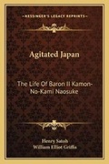 Cover: Agitated Japan - Kessinger Publishing