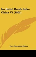 Cover: Im Sattel Durch Indo-China V1 (1901) - Kessinger Publishing
