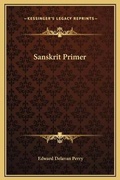 Cover: Sanskrit Primer - Kessinger Publishing
