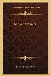 Enlarge image Cover: Sanskrit Primer - Kessinger Publishing