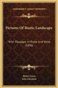 Cover: Pictures Of Rustic Landscape - Kessinger Publishing