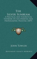 Cover: The Silver Sunbeam - Kessinger Publishing
