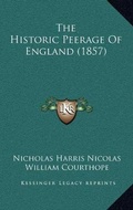 Cover: The Historic Peerage Of England (1857) - Kessinger Publishing