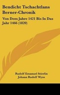 Cover: Bendicht Tschachtlans Berner-Chronik - Kessinger Publishing