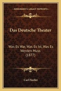 Cover: Das Deutsche Theater - Kessinger Publishing