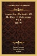 Cover: Annotations Illustrative Of The Plays Of Shakespeare V1-2 (1819) - Kessinger Publishing