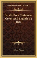Cover: Parallel New Testament Greek And English V2 (1887) - Kessinger Publishing