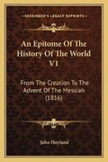 Cover: An Epitome Of The History Of The World V1 - Kessinger Publishing