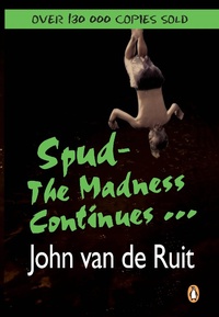 Abbildung von: Spud - The Madness Continues ... - Penguin Books (South Africa)