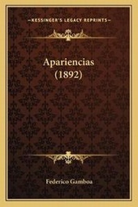 Enlarge image Cover: Apariencias (1892) - Kessinger Publishing