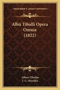 Cover: Albii Tibulli Opera Omnia (1822) - Kessinger Publishing