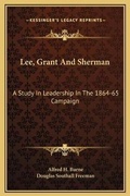 Cover: Lee, Grant And Sherman - Kessinger Publishing