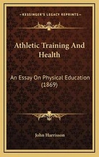 Enlarge image Cover: Athletic Training And Health - Kessinger Publishing