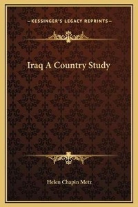 Enlarge image Cover: Iraq A Country Study - Kessinger Publishing