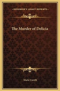Abbildung von: The Murder of Delicia - Kessinger Publishing