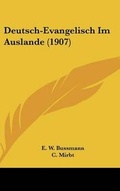 Cover: Deutsch-Evangelisch Im Auslande (1907) - Kessinger Publishing