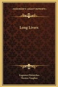 Cover: Long Livers - Kessinger Publishing