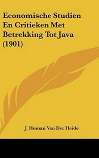 Abbildung von: Economische Studien En Critieken Met Betrekking Tot Java (1901) - Kessinger Publishing
