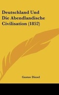 Cover: Deutschland Und Die Abendlandische Civilisation (1852) - Kessinger Publishing