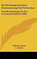 Cover: Die Beziehung Zwischen Geistesstorung Und Verbrechen - Kessinger Publishing