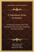 Cover: A Palestinian Syriac Lectionary - Kessinger Publishing