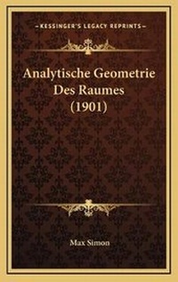 Abbildung von: Analytische Geometrie Des Raumes (1901) - Kessinger Publishing