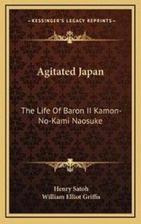 Enlarge image Cover: Agitated Japan - Kessinger Publishing