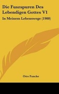 Cover: Die Fuszspuren Des Lebendigen Gottes V1 - Kessinger Publishing