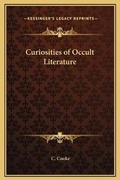 Cover: Curiosities of Occult Literature - Kessinger Publishing