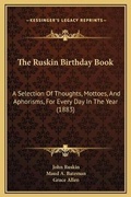 Cover: The Ruskin Birthday Book - Kessinger Publishing