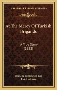 Abbildung von: At The Mercy Of Turkish Brigands - Kessinger Publishing